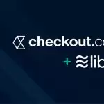 British payments start-up Checkout.com has joined the Libra Association