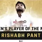 Rishabh Pant honored with ICC’s “Player of the Month Award”