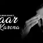 With new song “Pyaar Karona” Salman Khan spreading awareness