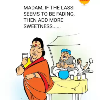 Sketched thoughts- Madam, if the lassi seems to be fading, then add more sweetness