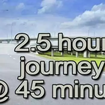 2.5-hour journey@ 45 minutes