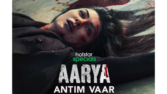 Aarya 3: Antim Vaar